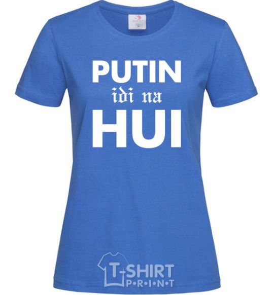 Women's T-shirt Putin idi na hui royal-blue фото