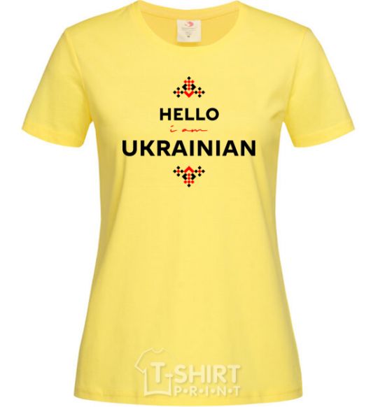 Women's T-shirt Hello i am ukrainian cornsilk фото