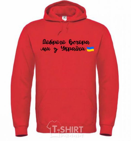 Men`s hoodie Good evening we are from Ukraine flag bright-red фото