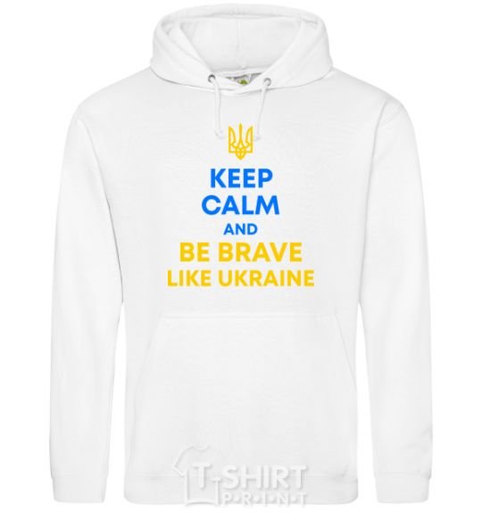 Men`s hoodie Be brave like Ukraine White фото