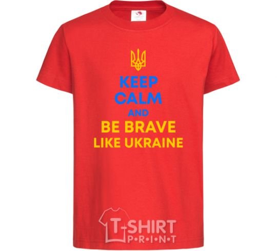 Kids T-shirt Be brave like Ukraine red фото