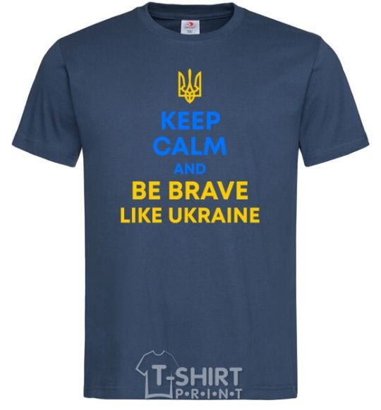 Мужская футболка Be brave like Ukraine Темно-синий фото