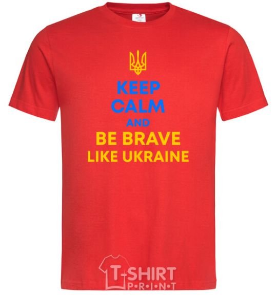 Мужская футболка Be brave like Ukraine Красный фото