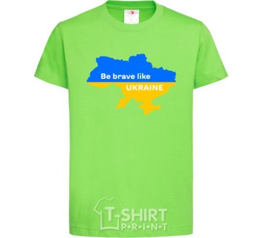 Детская футболка Be brave like Ukraine мапа України Лаймовый фото