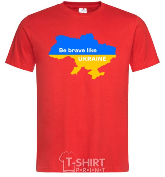 Men's T-Shirt Be brave like Ukraine map of Ukraine red фото