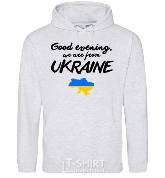 Мужская толстовка (худи) Good evening we are frome ukraine мапа України Серый меланж фото