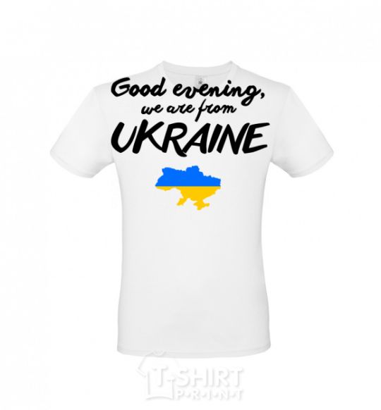 Men's T-Shirt Good evening we are frome ukraine map of Ukraine White фото