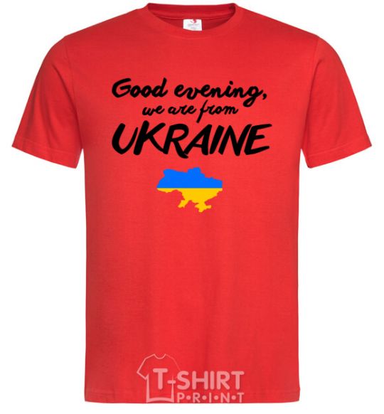 Men's T-Shirt Good evening we are frome ukraine map of Ukraine red фото