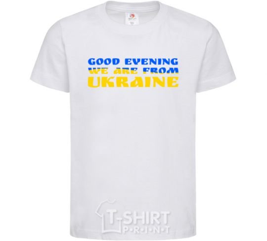 Детская футболка Good evening we are from ukraine прапор V.1 Белый фото