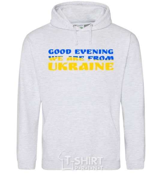 Men`s hoodie Good evening we are from Ukraine flag V.1 sport-grey фото