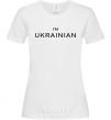 Women's T-shirt IM UKRAINIAN White фото