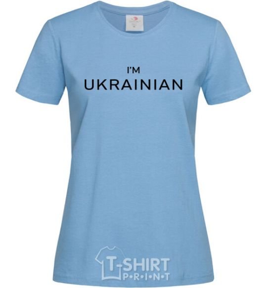 Women's T-shirt IM UKRAINIAN sky-blue фото