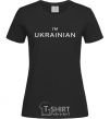 Women's T-shirt IM UKRAINIAN black фото