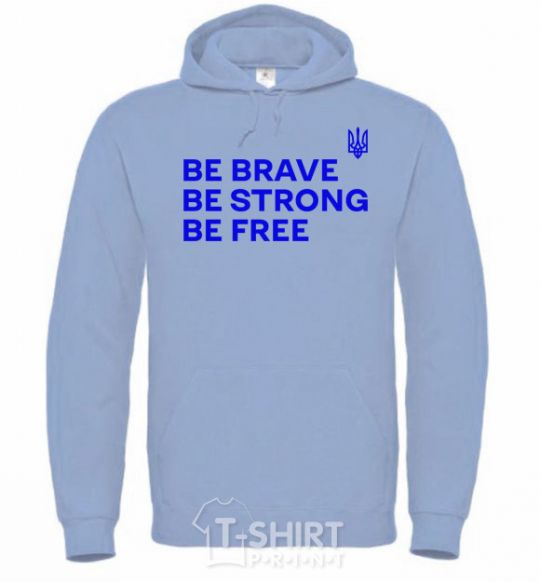 Men`s hoodie Be brave be strong be free sky-blue фото