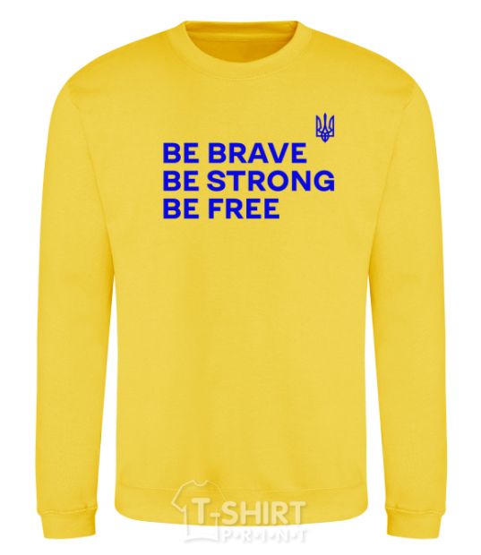 Sweatshirt Be brave be strong be free yellow фото