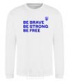 Свитшот Be brave be strong be free Белый фото