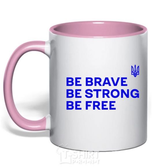 Mug with a colored handle Be brave be strong be free light-pink фото