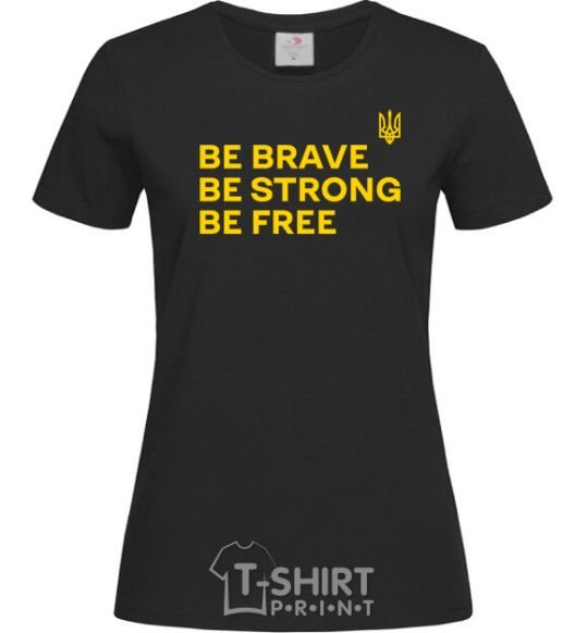 Женская футболка Be brave be strong be free Черный фото