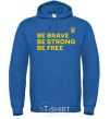 Men`s hoodie Be brave be strong be free royal фото
