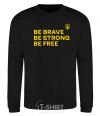 Sweatshirt Be brave be strong be free black фото
