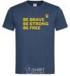 Men's T-Shirt Be brave be strong be free navy-blue фото