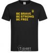 Мужская футболка Be brave be strong be free Черный фото