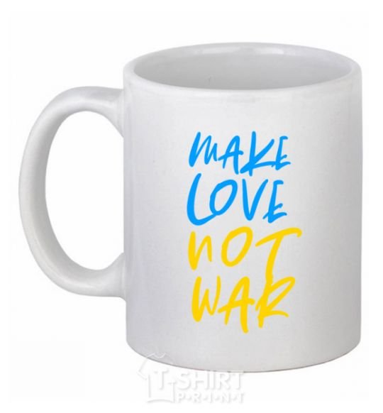 Ceramic mug Make love not war text White фото