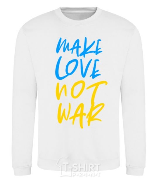 Sweatshirt Make love not war text White фото