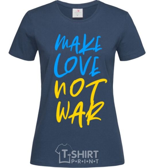 Women's T-shirt Make love not war text navy-blue фото