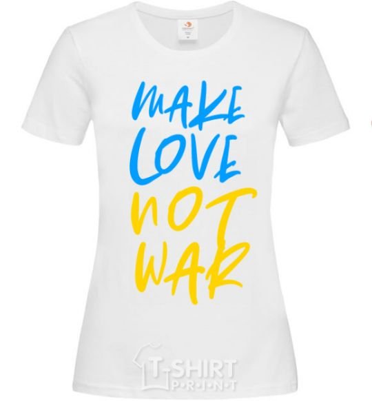 Women's T-shirt Make love not war text White фото