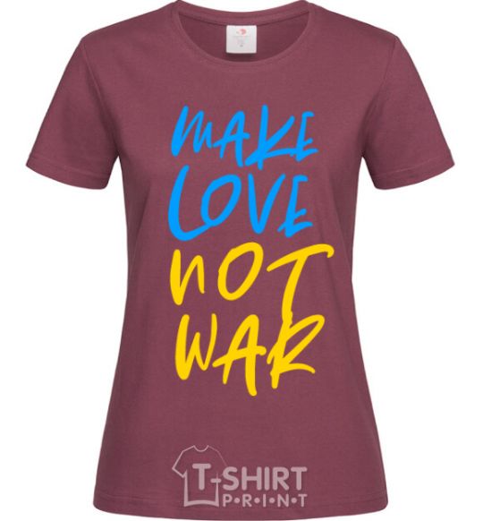 Women's T-shirt Make love not war text burgundy фото