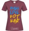 Women's T-shirt Make love not war text burgundy фото