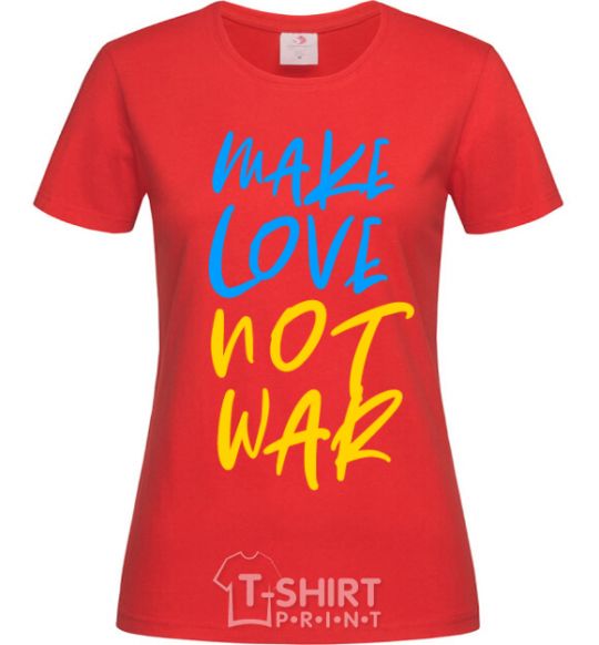 Women's T-shirt Make love not war text red фото