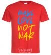 Men's T-Shirt Make love not war text red фото