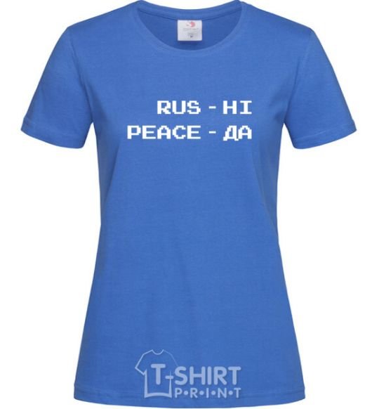 Women's T-shirt Rus ni peaceda royal-blue фото