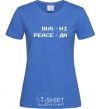 Women's T-shirt Rus ni peaceda royal-blue фото