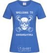Women's T-shirt Welcome to Chornobayivka royal-blue фото
