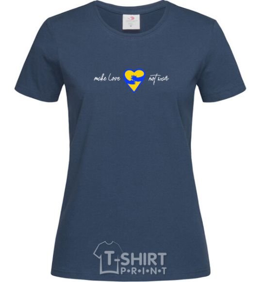 Women's T-shirt Make love not war heart of hugs navy-blue фото