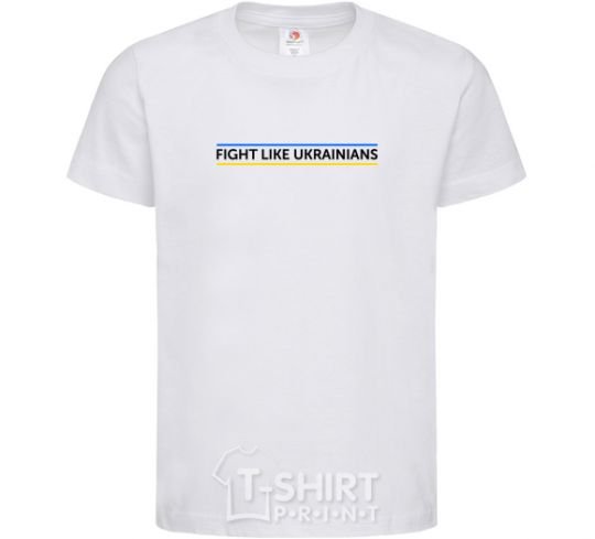 Kids T-shirt Fight like Ukraininan White фото