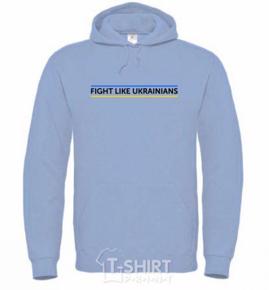 Men`s hoodie Fight like Ukraininan sky-blue фото