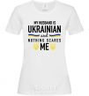 Женская футболка My husband is ukrainian Белый фото