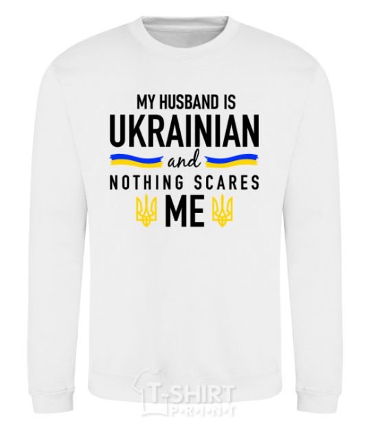 Sweatshirt My husband is ukrainian White фото