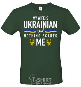 Men's T-Shirt My wife is ukrainian bottle-green фото