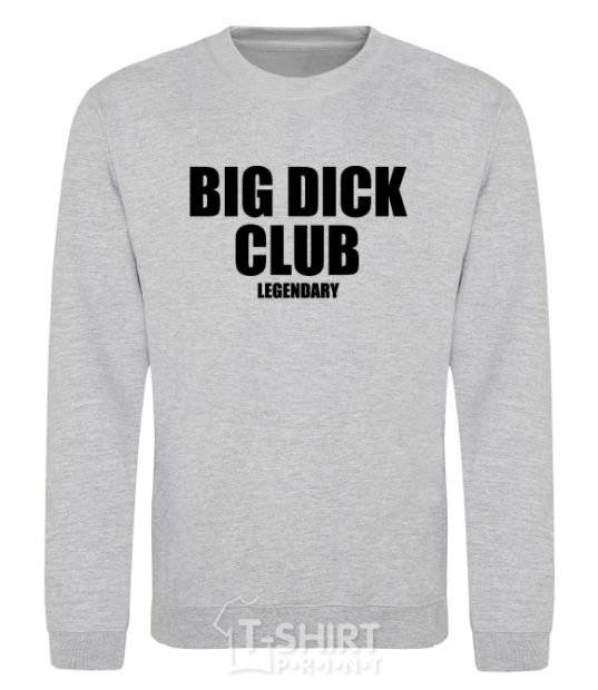 Sweatshirt Big dick club legendary sport-grey фото