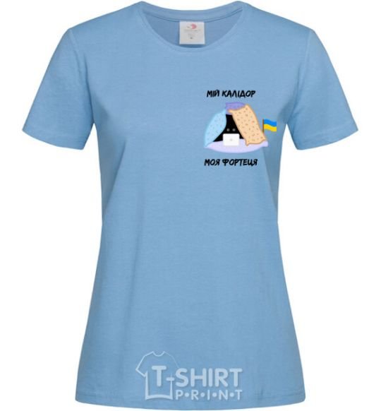 Women's T-shirt My calidor is my fortress sky-blue фото