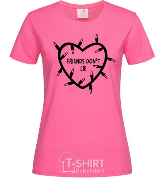 Women's T-shirt Friends dont lie heliconia фото