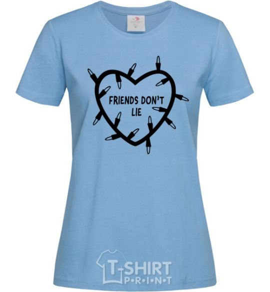 Women's T-shirt Friends dont lie sky-blue фото