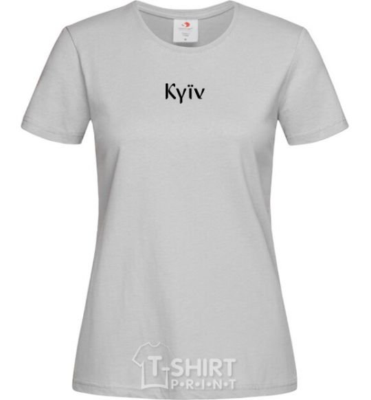 Women's T-shirt Kyїv grey фото