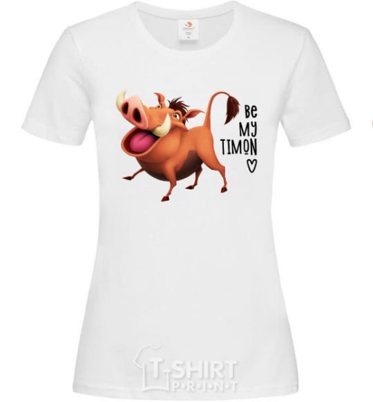Women's T-shirt 3365 Pumbaa Be my Timon White фото