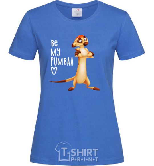 Women's T-shirt Тімон Be mine Pumbaa royal-blue фото